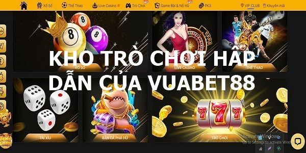 Những trò chơi hấp dẫn tại Vuabet88